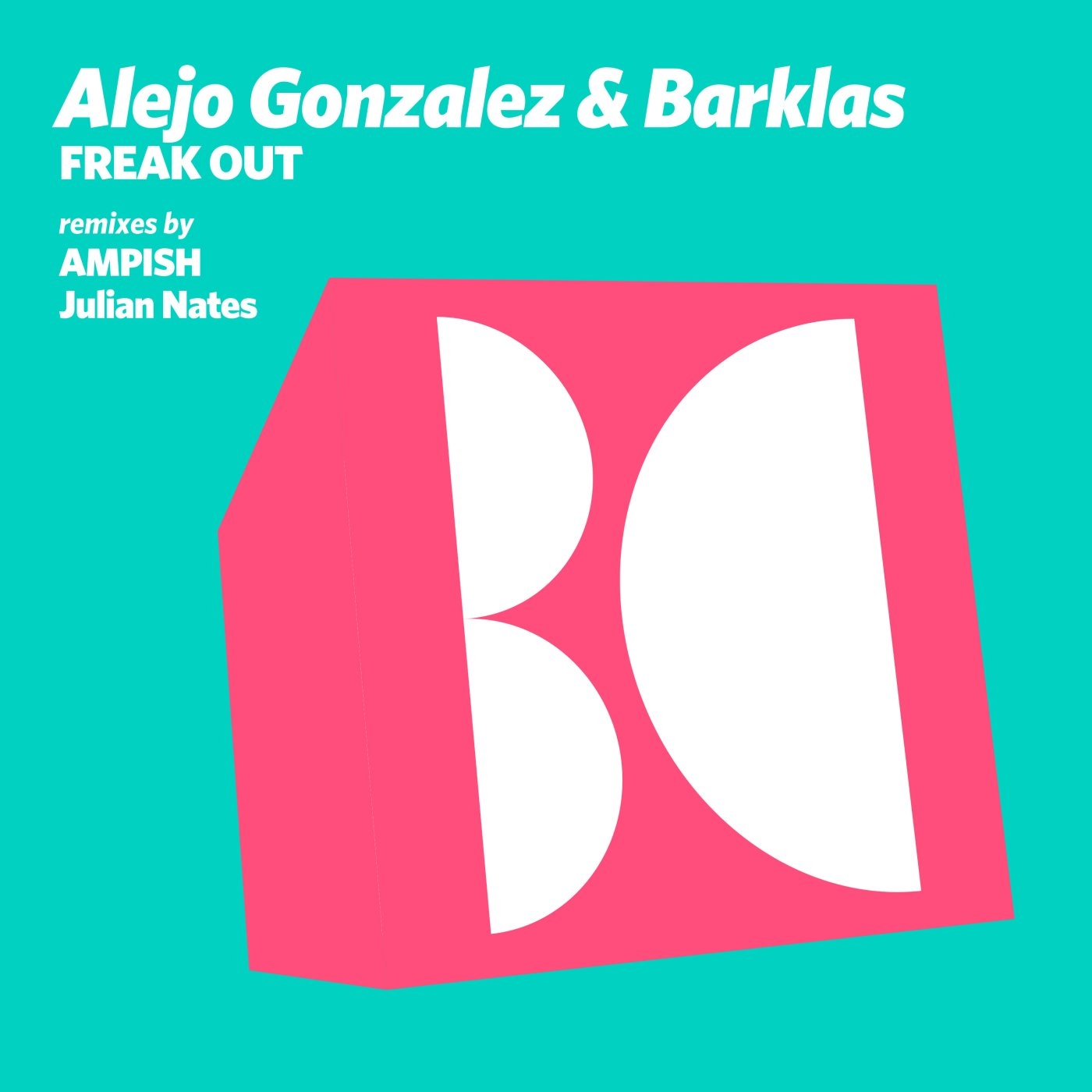 Alejo Gonzalez & Barklas - Freak Out [BALKAN0702]